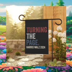 Turning The Page Harris Walz 2024 Garden And House Flag