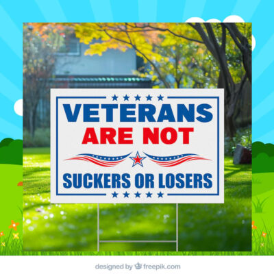 Veterans Are Not Suckers Or Losers Harris 2024 Yard Sign
