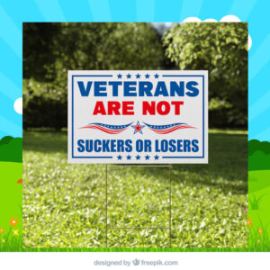 Veterans Are Not Suckers Or Losers Harris 2024 Yard Sign