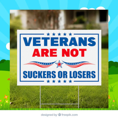 Veterans Are Not Suckers Or Losers Harris 2024 Yard Sign