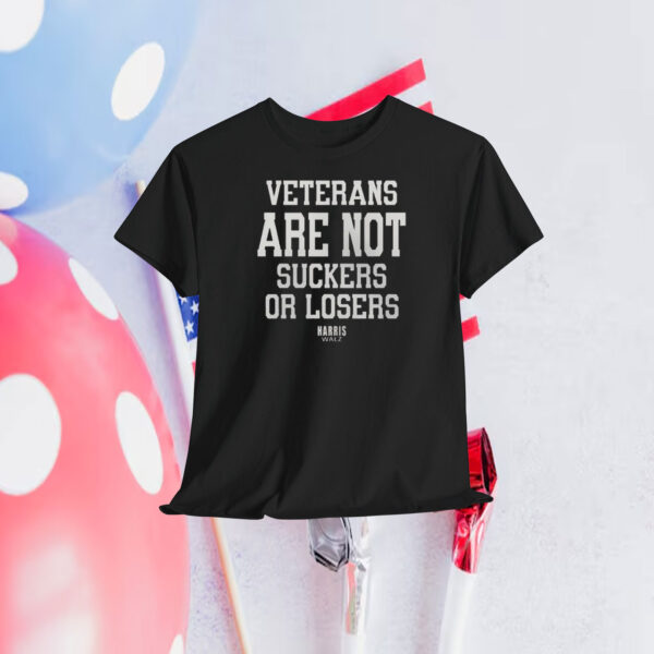 Veterans Are Not Suckers Or Losers Harris Walz T-Shirt
