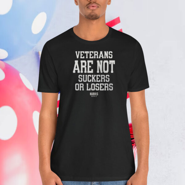 Veterans Are Not Suckers Or Losers Harris Walz T-Shirt