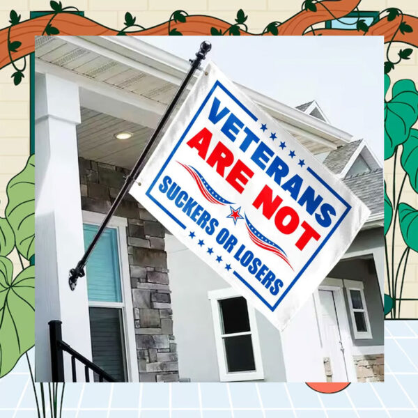 Veterans Are Not Suckers Or Losers Kamala Harris 24 Flag