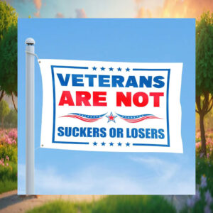 Veterans Are Not Suckers Or Losers Kamala Harris 24 Flags