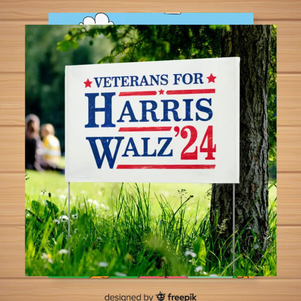 Veterans For Harris Walz 2024 President Yard Sign