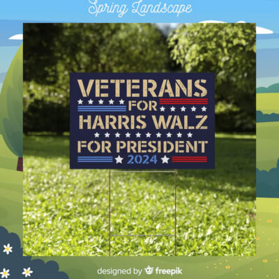 Veterans For Harris Walz For President 2024 Yard Signs
