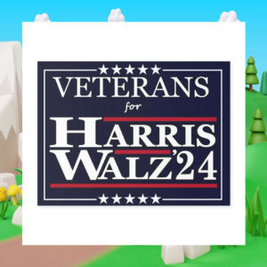 Veterans for Harris Walz '24 Election Yard Sign