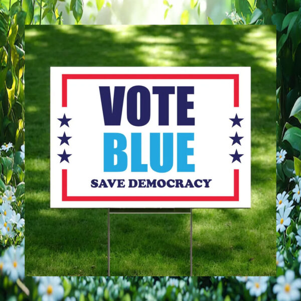 Vote Blue Kamala Harris Save Democracy Yard Sign