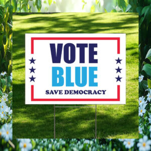 Vote Blue Kamala Harris Save Democracy Yard Sign