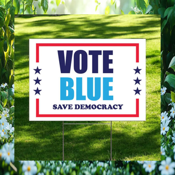 Vote Blue Kamala Harris Save Democracy Yard Sign