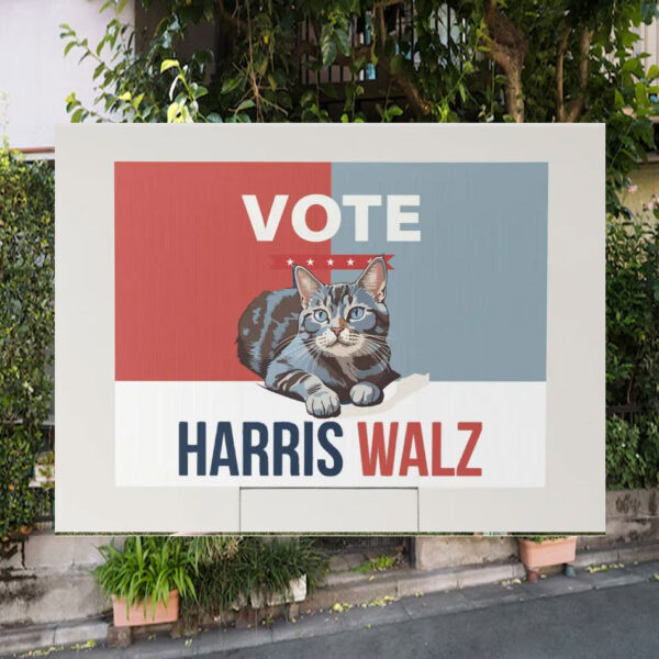 Vote Childless Cat Harris Walz Political Yard Sign