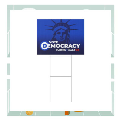Vote Democracy Harris Walz '24 Political Yard Sign