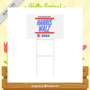 Vote Democratic Harris Walz 2024 Yard Sign