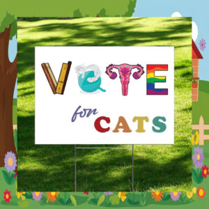 Vote For Cats Kamala Harris Yard Sign
