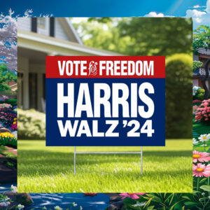 Vote For Freedom Harris Walz 24 Yard Sign