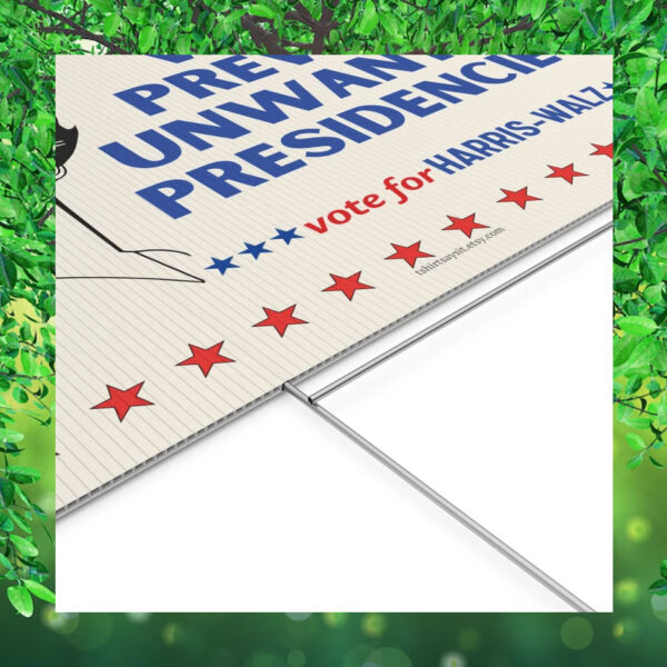 Vote For Harris Walz Voting Prevents Unwanted Presidencies Yard Sign