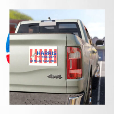 Vote Harris For President We Are Not Going Back 2024 Car Magnet