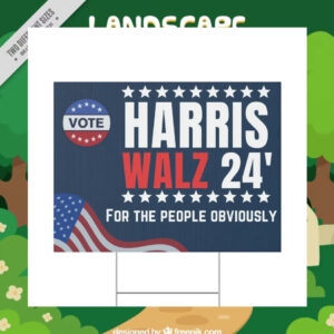 Vote Harris Walz 24 For The People Obviously Yard Sign