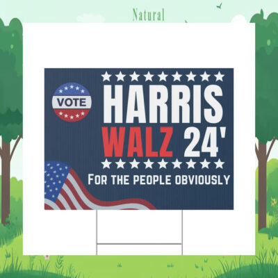 Vote Harris Walz 24 For The People Obviously Yard Signs