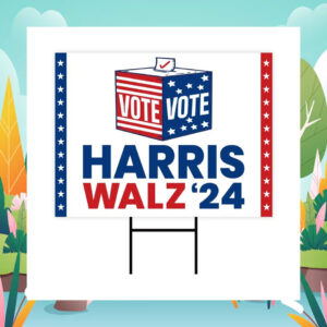 Vote Harris Walz 24 Yard Signs