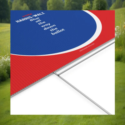 Vote Harris-Walz Blue All The Way Down The Ballot 2024 Plastic Yard Sign