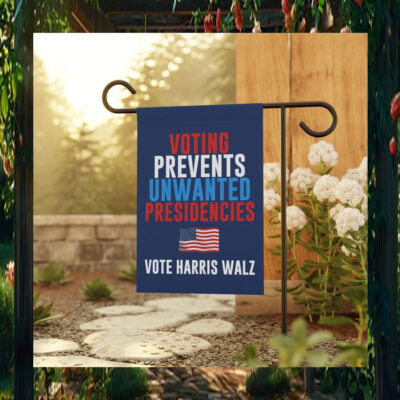 Vote Harris Walz Voting Prevents Unwanted Presidencies Flag