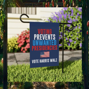Vote Harris Walz Voting Prevents Unwanted Presidencies Flag
