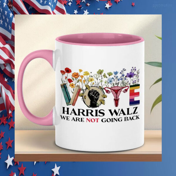 Vote Harris Walz We Are Not Going Back Mug