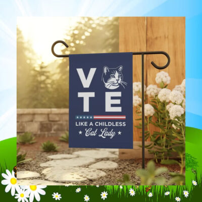 Vote Like A Childless Cat Lady For Kamala Garden Flag