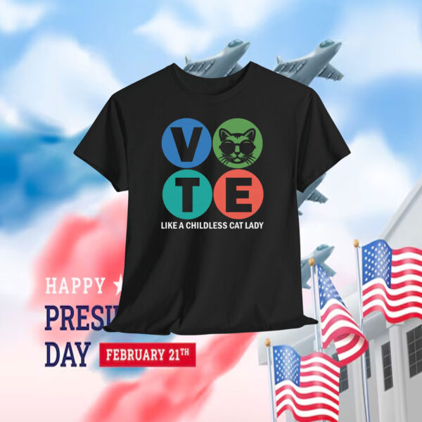 Vote Like A Childless Cat Lady For Kamala Shirt