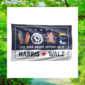 Vote Like Your Rights Depend On It Harris Walz Flag
