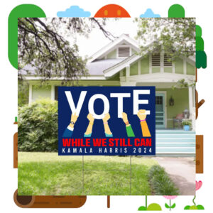 Vote White We Still Can Kamala Harris 2024 Yard Sign