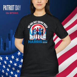 We Are Not Going Back Harris Walz 2024 T-Shirt