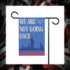 We Are Not Going Back Kamala Waltz Obviously Flag