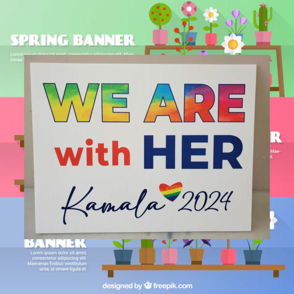 We Are With Her Kamala 2024 Yard Signs