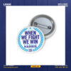 When We Fight We Win Kamala Harris 2024 Button