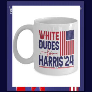 White Dudes For Harris '24 Mug