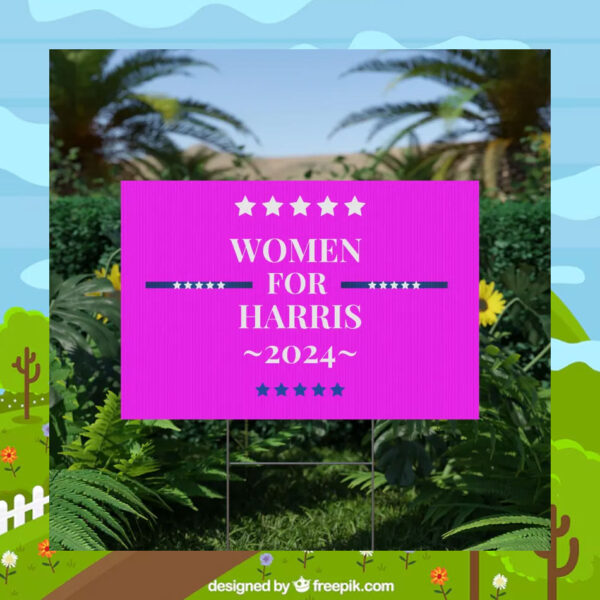 Women For Harris 2024 Pink Yard Sign