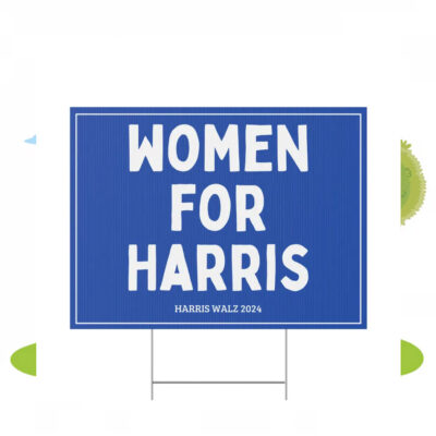 Women For Harris 24 Yard Signs
