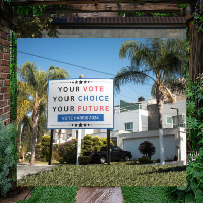 Your Vote Your Choice Your Future Vote Harris 2024 Yard Sign